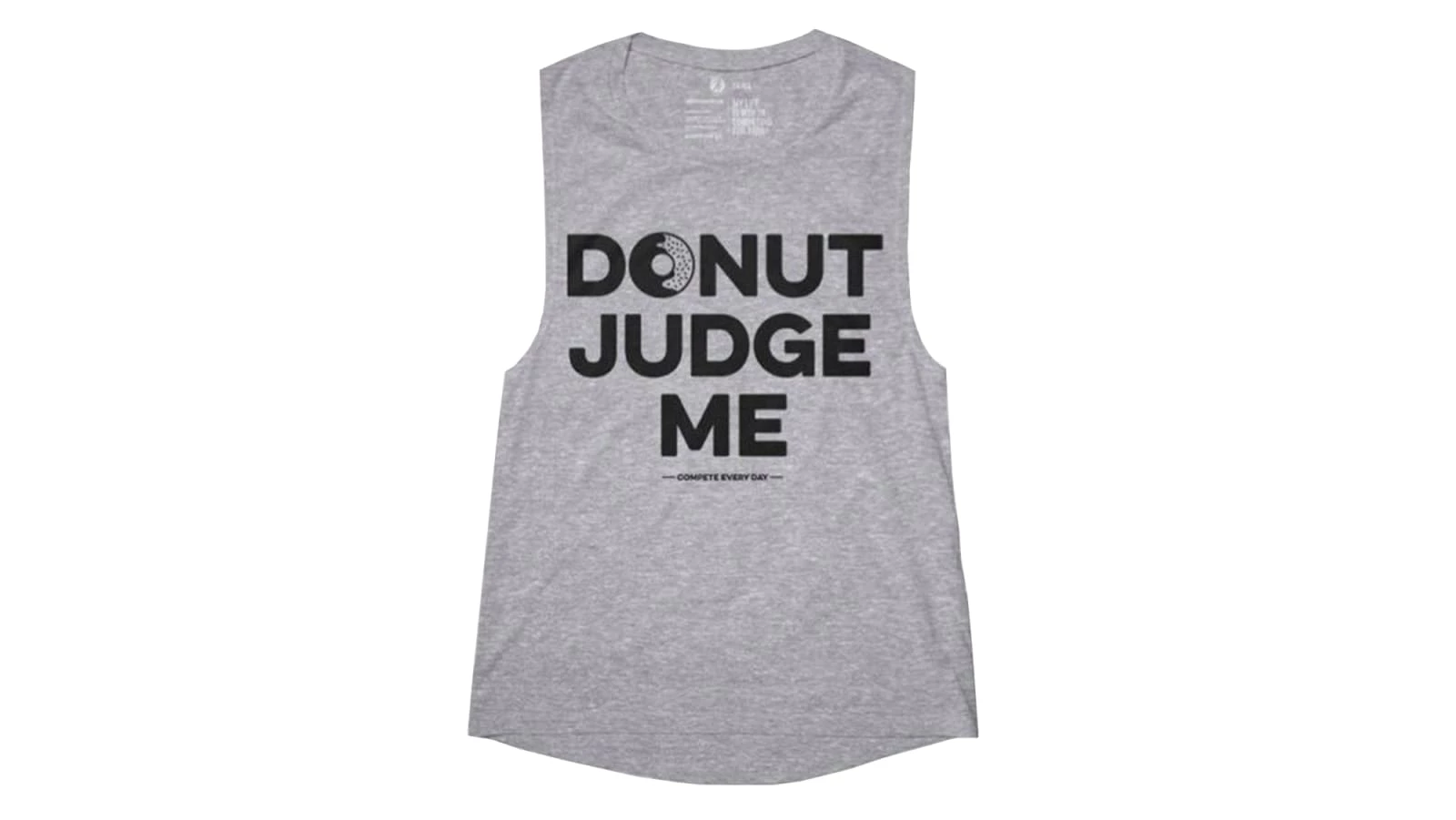 Compete Every Day Donut Judge Me Womens Muscle Tank 1 Compete Every Day Donut Judge Me Womens Muscle Tank